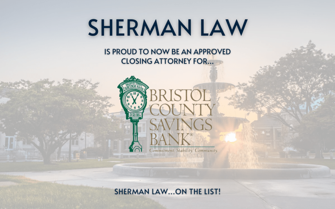 Bristol County Savings Bank Approved Closing Attorney and Real Estate Lawyer