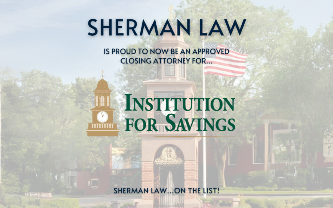 Institution for Savings Bank Approved Closing Attorney and Real Estate Lawyer