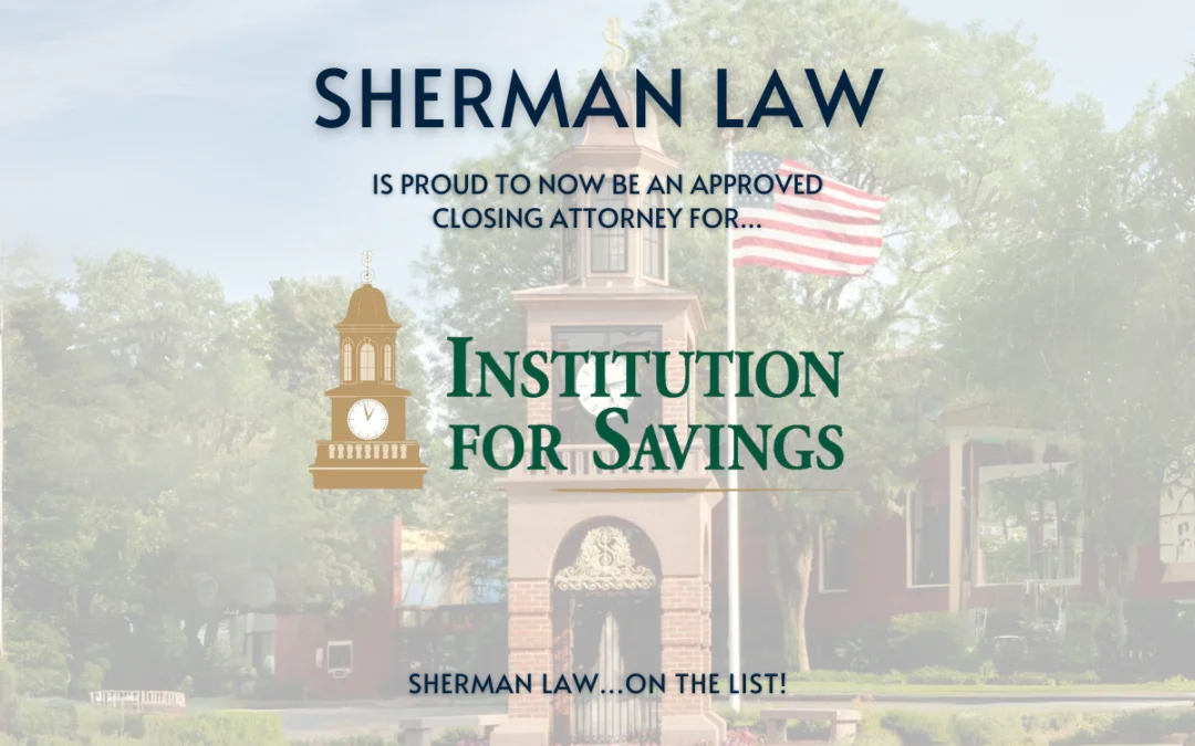 Institution for Savings Bank Approved Closing Attorney and Real Estate Lawyer