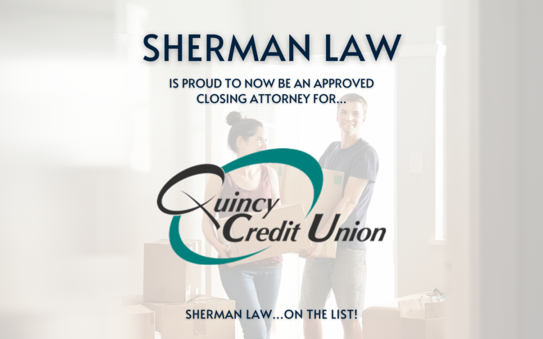Quincy Credit Union Approved Closing Attorney and Real Estate Lawyer