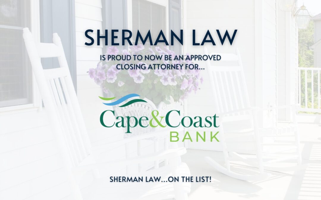 Cape and Coast Bank Approved Closing Attorney and Real Estate Lawyer